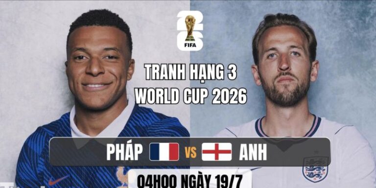 Nhận Định Pháp Vs Anh Lúc 04H00 Ngày 19/07 - World Cup 2026 2 Nhận Định Pháp Vs Anh Lúc 04H00 Ngày 19/07 - World Cup 2026
